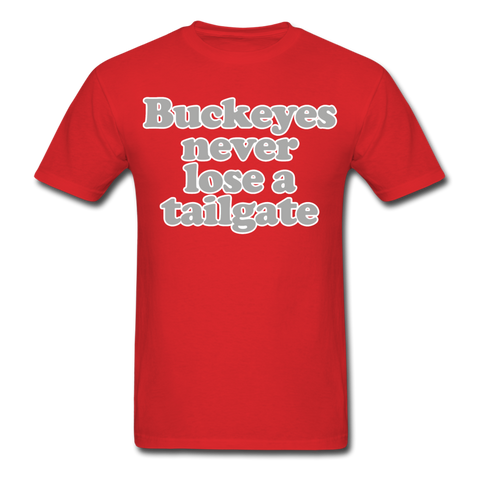 Buckeyes Never Lose A Tailgate - Unisex Classic T-Shirt - red