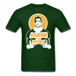 Aaron is My Homeboy - Men's T-Shirt - forest green