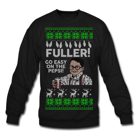 Fuller! Go Easy! - Crewneck Sweatshirt - black