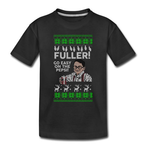 Fuller! Go Easy! - Toddler Premium T-Shirt - black