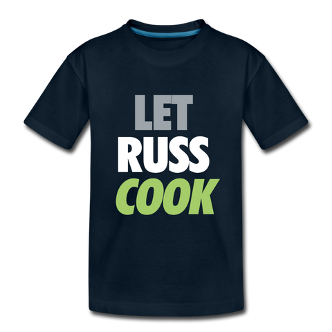 Let Russ Cook - Toddler Premium T-Shirt - deep navy