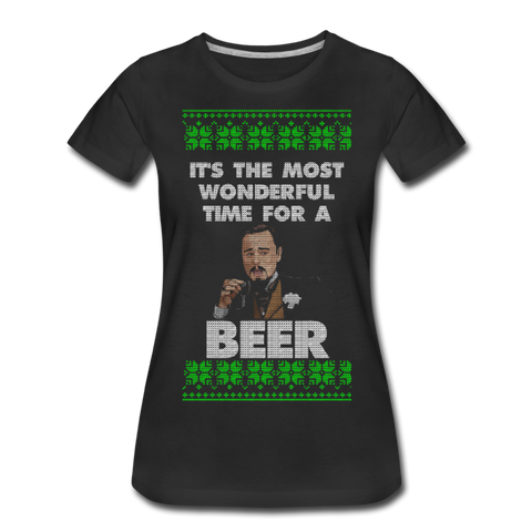 The Most Wonderful time For A Beer - Women’s Premium T-Shirt - black