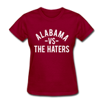 Alabama vs. the Haters - Women's T-Shirt - dark red