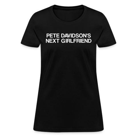 Pete Davidson's Next Girlfriend Women's T-Shirt - black