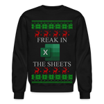 Freak In The Sheets Unisex Sweatshirt - For the Excel Fans! - black